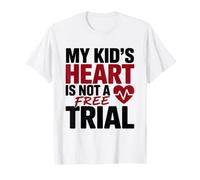 MY Kid's Heart IS Not A Free Trial Camiseta