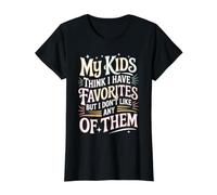 My Kids Think I Have Faves I Just Don't Like Them - Camiseta gráfica económica, Mujer, Negro, XS