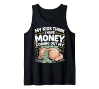 My Kids Think I Have Money Coming out My Padre en Bolsa - Camiseta sin Mangas