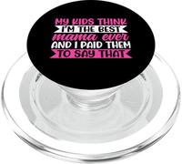My Kids Think I'm The Best Mama Ever Funny Mother Chistes PopSockets PopGrip para MagSafe