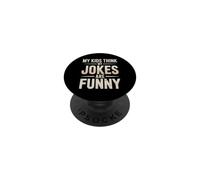 My Kids Think My Jokes Are Funny Humor de los Padres PopSockets PopGrip Adhesivo