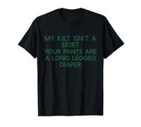 MY Kilt Isn'T A Skirt Your Pants PAÑAL Funny Scottish Meme Camiseta