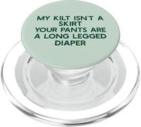 MY Kilt Isn'T A Skirt Your Pants PAÑAL Funny Scottish Meme PopSockets PopGrip para MagSafe