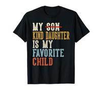 My Kind Daughter Is My Favorite Child Funny Retro Chistes Camiseta