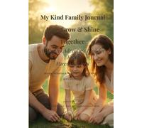 My Kind Family Journal: Play, Grow & Shine Together