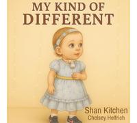My Kind of Different (My Kind of Different: The Emery Helfrich Story)