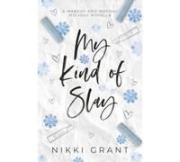 My Kind of Slay - A Snowed-in Makeup and Mochas Novella