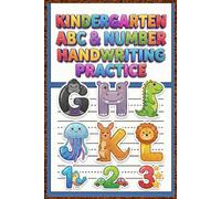 My Kindergarten ABC & Number Handwriting Practice Alphabet & Number Tracing Workbook for Kids Ages 5-15 | Improve Letter Formation, Writing Skills & Pencil Control