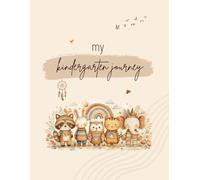 My Kindergarten Journey - A Memory & Activity Book for Children | Kindergarten Portfolio & Keepsake: 72 coloured pages, softcover, A4 size