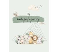 My Kindergarten Journey - A Memory & Activity Book for Children | Kindergarten Portfolio & Keepsake: 72 coloured pages, softcover, A4 size