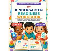 My Kindergarten Readiness Workbook: Fun Practice with Letters, Numbers, Shapes, Counting, Tracing, Matching, and Early Learning Skills for Ages 4-6