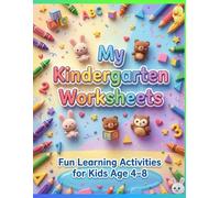 My Kindergarten Worksheets: Fun and Educational Activity Workbook for Kids Ages 4-8 | Letter & Number Tracing, Mazes, Dot to Dot, Scissor Skills, ... Search, I Spy, Sudoku, Math Games and More