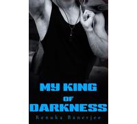 My King of Darkness: A Dark Psychological Romance About Power and Survival