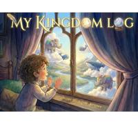 MY KINGDOM LOG (A magical journey into the inner world)
