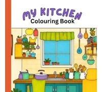 My Kitchen Colouring Book: A Cozy Culinary Escape