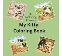My Kitty Coloring Book: Stress Relief Coloring Book for Adults, Kids and Teen | Fun Designs for Relaxation Featuring Kitties in Fantasy, Dreamlike Landscapes, Cute, Fun and Enjoyable.