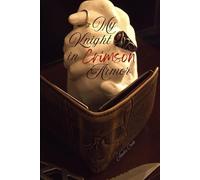 My Knight in Crimson Armor (Beneath the Surface Wounds)