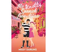 My Knotty Spanish Love Affair (The European Heat Series)