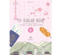 My Korean Book - Level 1: [the road to natural Korean speaking]