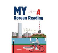 My Korean Reading A: 30 Short Korean Reading Passages for Beginner Learners (My Korean Reading - 30 Days)