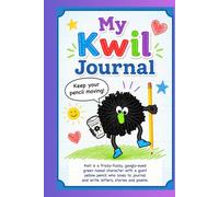 My Kwil Journal: A writing tool for elementary children, parents, teachers with poetry, prompts, SEL and resilience tips