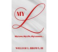 My L: My Love, My Life, My Lessons