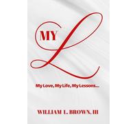 My L: My Love, My Life, My Lessons