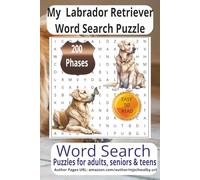 My Labrador Retriever Word Search Puzzle Book: Word Search Puzzle with Easy to Read Print about Labrador retriever, Playful Behavior, America's ... for vacations, Holidays and Relaxing Times..
