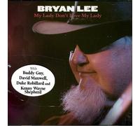 My Lady Don't Love My Lady by Bryan Lee (2009-10-27)