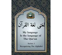 My Language Is the Language of the Qur’an: Arabic Alphabet Book for Kids: A gentle introduction to Arabic letters with Qur’anic words, Islamic values, and child-friendly illustrations.