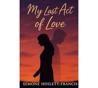 My Last Act of Love