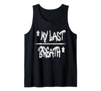 My Last Breath T-Shirt - Bold & Emotive Statement Camiseta sin Mangas