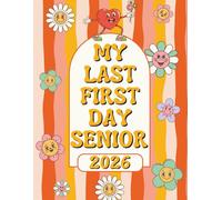 My Last First Day Senior 2026: Lined Notebook | 120 Pages | 8.5 x 11 inches