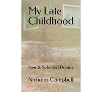 My Late Childhood: New & Selected Poems