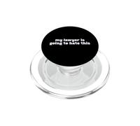 My Lawyer is Going to Hate This Attorney Joke PopSockets PopGrip para MagSafe