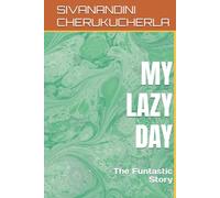 MY LAZY DAY: The Funtastic Story