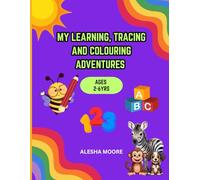 My Learning, Tracing and Colouring Adventures: Early Learning Workbook with Counting 1-20, Alphabet, Shapes and Colouring Activities