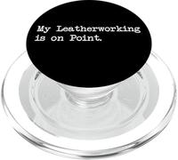 My Leatherworking on Point Sarcástico Crafting Quotes Apparel PopSockets PopGrip para MagSafe
