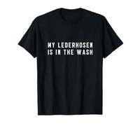 My Lederhosen Is In The Wash Funny Oktoberfest Camiseta