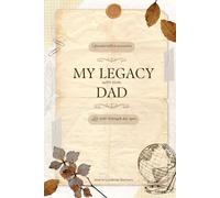 My Legacy, with love, Dad: Life told through his eyes (Mi Legado, con amor)