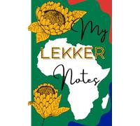 My LEKKER Notes: A South African themed notebook for all the South Africans missing South Africa. It will also make a great SA themed gift for friends and family.