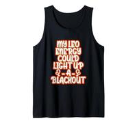 MY Leo Energy Could Light UP A Blackout Camiseta sin Mangas