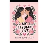 My lesbian Lover: I FEEL LOVED BY HER