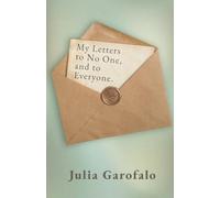 My Letters to No One, and to Everyone