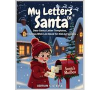 My Letters to Santa: Dear Santa Letter Templates, Christmas Wish List Book for Kids & Families