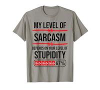My Level of Sarcasm Depends On Your Level of Stupidity Work Camiseta