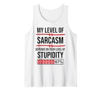 My Level of Sarcasm Depends On Your Level of Stupidity Work Camiseta sin Mangas