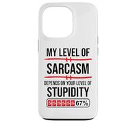 My Level of Sarcasm Depends On Your Level of Stupidity Work Carcasa para iPhone 13 Pro