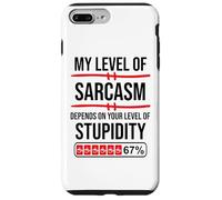My Level of Sarcasm Depends On Your Level of Stupidity Work Carcasa para iPhone 7 Plus/8 Plus