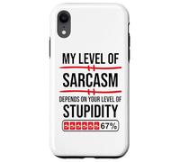 My Level of Sarcasm Depends On Your Level of Stupidity Work Carcasa para iPhone XR